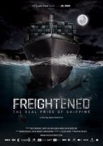 Watch Freightened: The Real Price of Shipping 123MoviesFree