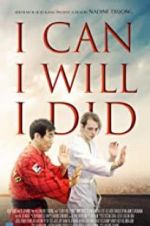 Watch I Can I Will I Did 123MoviesFree