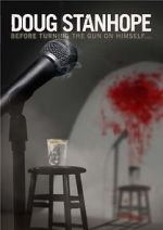 Watch Doug Stanhope: Before Turning the Gun on Himself 123MoviesFree