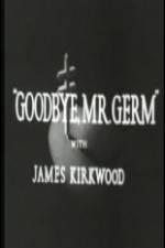 Watch Goodbye Mr Germ 123MoviesFree