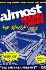 Watch Almost Round Three 123MoviesFree