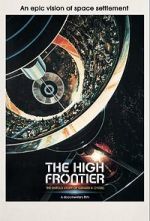 Watch The High Frontier: The Untold Story of Gerard K. O\'Neill 123MoviesFree
