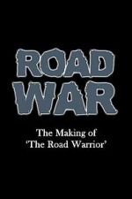 Watch Road War: The Making of \'The Road Warrior\' 123MoviesFree
