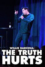 Watch Willie Barcena The Truth Hurts 123MoviesFree