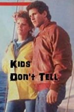 Watch Kids Don\'t Tell 123MoviesFree
