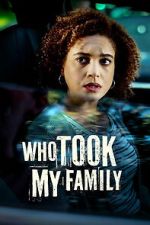 Watch Who Took My Family 123MoviesFree