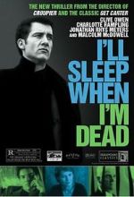Watch I\'ll Sleep When I\'m Dead 123MoviesFree