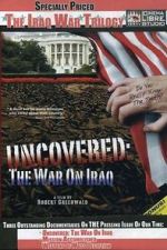 Watch Uncovered: The War on Iraq 123MoviesFree