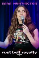 Watch Sara Huntington: Rust Belt Royalty (TV Special 2025) 123MoviesFree