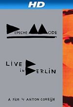 Watch Depeche Mode: Live in Berlin 123MoviesFree