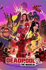 Watch Deadpool The Musical 2 - Ultimate Disney Parody 123MoviesFree