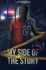 Watch My side of the story 123MoviesFree
