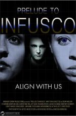 Watch Prelude to Infusco 123MoviesFree
