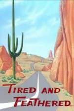 Watch Tired and Feathered 123MoviesFree