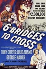 Watch Six Bridges to Cross 123MoviesFree
