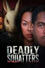 Watch Deadly Squatters 123MoviesFree