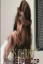 Watch Jesus Christ Supercop 123MoviesFree
