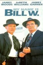 Watch My Name Is Bill W. 123MoviesFree