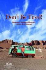 Watch Don't Be Tired! 123MoviesFree