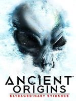 Watch Ancient Origins: Extraordinary Evidence 123MoviesFree