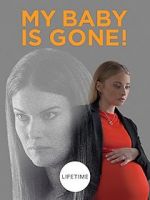 Watch My Baby Is Gone! 123MoviesFree