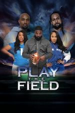 Watch Play the Field 123MoviesFree
