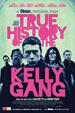 Watch True History of the Kelly Gang 123MoviesFree