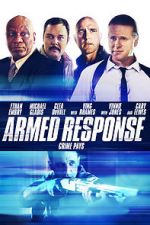 Watch Armed Response 123MoviesFree