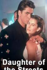 Watch Daughter of the Streets 123MoviesFree