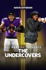 Watch Eli Manning Presents: The Undercovers - Justin Jefferson 123MoviesFree