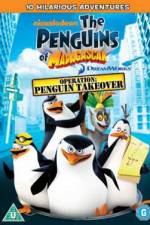 Watch The Penguins Of Madagascar Operation Penguin Takeover 123MoviesFree