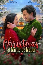 Watch Christmas at Mistletoe Manor 123MoviesFree
