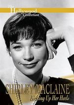 Watch Shirley MacLaine: Kicking Up Her Heels 123MoviesFree