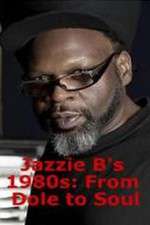Watch Jazzie Bs 1980s From Dole to Soul 123MoviesFree