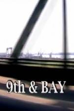 Watch 9th & Bay 123MoviesFree