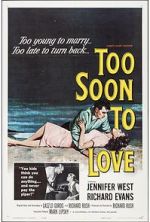 Watch Too Soon to Love 123MoviesFree