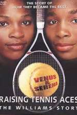 Watch Raising Tennis Aces The Williams Story 123MoviesFree