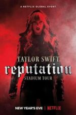 Watch Taylor Swift: Reputation Stadium Tour 123MoviesFree