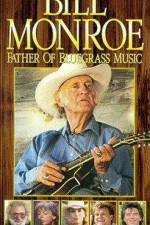 Watch Bill Monroe Father of Bluegrass Music 123MoviesFree
