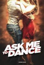 Watch Ask Me to Dance 123MoviesFree