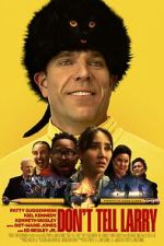 Watch Don\'t Tell Larry 123MoviesFree