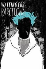 Watch Waiting for Barcelona 123MoviesFree