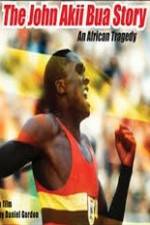 Watch The John Akii Bua Story An African Tragedy 123MoviesFree