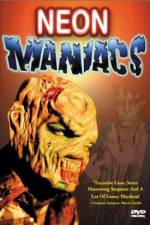 Watch Neon Maniacs 123MoviesFree