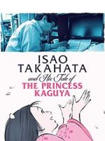 Watch Isao Takahata and His Tale of Princess Kaguya 123MoviesFree