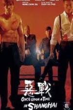 Watch Once Upon a Time in Shanghai 123MoviesFree