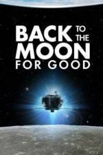 Watch Back to the Moon for Good 123MoviesFree