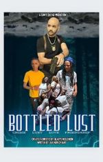 Watch Bottled Lust 123MoviesFree