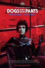 Watch Dogs Don\'t Wear Pants 123MoviesFree