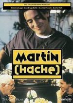 Watch Mart�n (Hache) 123MoviesFree
